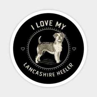 I love my Lancashire Heeler Magnet